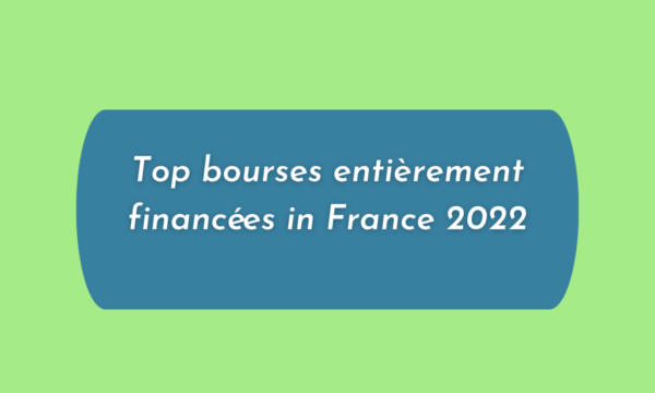 Top bourses entièrement financées in France 2022
