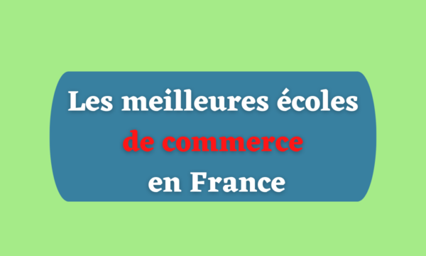 s. Voici une liste des meilleures écoles de commerce en France selon différents critères de classement.