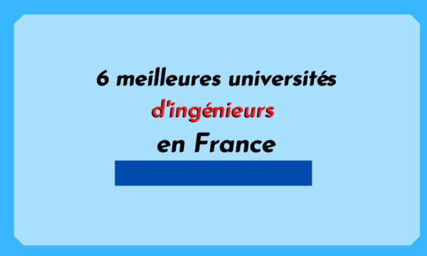meilleures universités d'ingénieurs en France