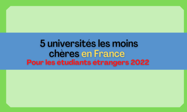 5 universités les moins chères en France pour les étrangers
