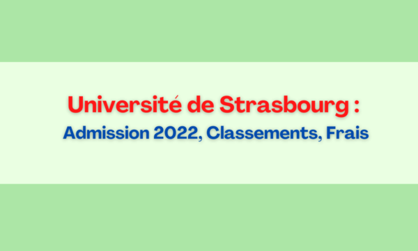 Université de Strasbourg Admission 2022, Classements, Frais