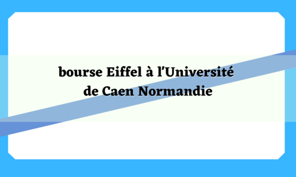 bourse Eiffel à l'Université de Caen Normandie