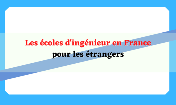 Les écoles d'ingénieur en France pour les étrangers