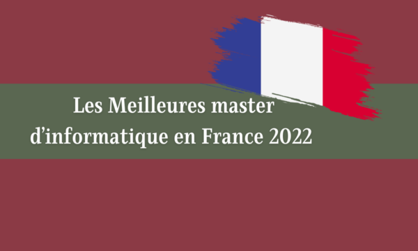 Les Meilleures master d’informatique en France 2022