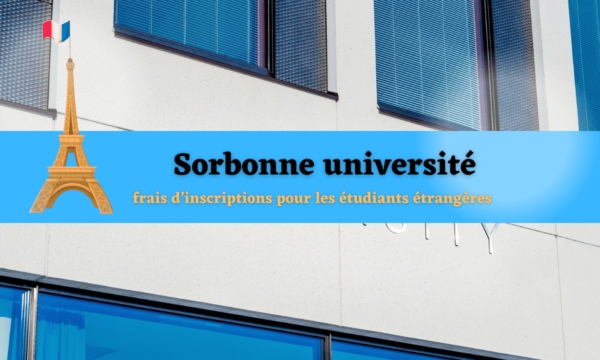 Sorbonne université frais d’inscriptions pour les étudiants étrangères        