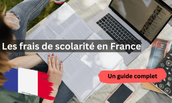 Un guide complet : Les frais de scolarité en France