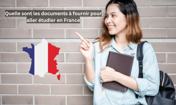 Quelle sont les documents à fournir pour aller étudier en France