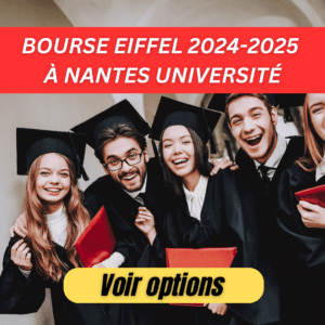 Bourse Eiffel 2024-2025 à Nantes Université