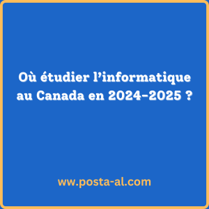 Où étudier l’informatique au Canada en 2024-2025
