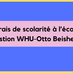 Les frais de scolarité à l’école de gestion WHU-Otto Beisheim