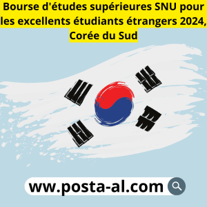 Bourse d'études supérieures SNU pour les excellents étudiants étrangers 2024, Corée du Sud