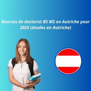 Bourses de doctorat BS MS en Autriche pour 2025 (études en Autriche)