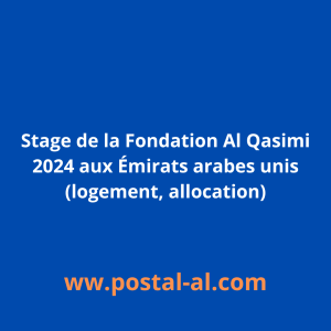 Stage de la Fondation Al Qasimi 2024 aux Émirats arabes unis (logement, allocation)