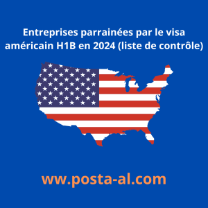 Entreprises parrainées par le visa américain H1B en 2024 (liste de contrôle)