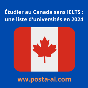 Étudier au Canada sans IELTS : une liste d'universités en 2024