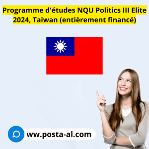 Programme d'études NQU Politics III Elite 2024, Taiwan (entièrement financé)