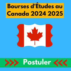 Bourses d'Études au Canada 2024 2025 Opportunités pour les Étudiants Internationaux