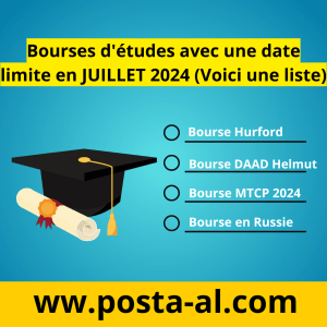 Bourses d'études avec une date limite en JUILLET 2024 (Voici une liste)